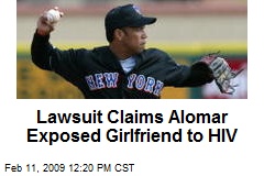 Lawsuit Claims Alomar Exposed Girlfriend to HIV
