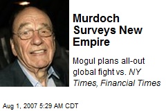 Murdoch Surveys New Empire