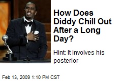 How Does Diddy Chill Out After a Long Day?