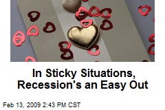 In Sticky Situations, Recession's an Easy Out