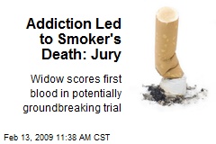 Addiction Led to Smoker's Death: Jury