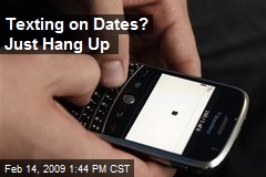 Texting on Dates? Just Hang Up