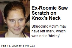 Ex-Roomie Saw Scratch on Knox's Neck