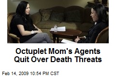 Octuplet Mom's Agents Quit Over Death Threats