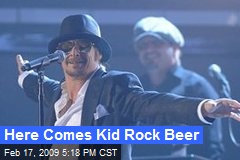 Here Comes Kid Rock Beer