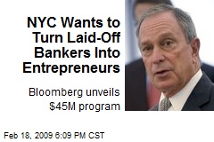 NYC Wants to Turn Laid-Off Bankers Into Entrepreneurs
