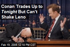 Conan Trades Up to Tonight But Can't Shake Leno