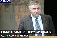 Obama Should Draft Krugman