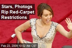 Stars, Photogs Rip Red-Carpet Restrictions