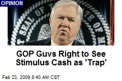 GOP Guvs Right to See Stimulus Cash as 'Trap'
