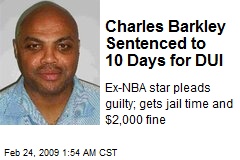 Charles Barkley Sentenced to 10 Days for DUI