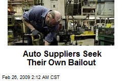 Auto Suppliers Seek Their Own Bailout