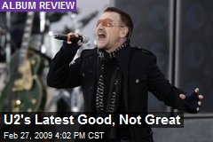 U2's Latest Good, Not Great