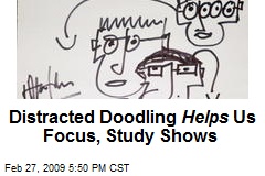 Distracted Doodling Helps Us Focus, Study Shows