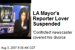 LA Mayor's Reporter Lover Suspended
