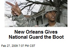 New Orleans Gives National Guard the Boot