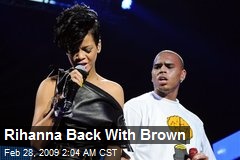Rihanna Back With Brown