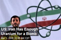 US: Iran Has Enough Uranium for a Bomb