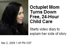 Octuplet Mom Turns Down Free, 24-Hour Child Care
