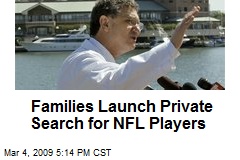 Families Launch Private Search for NFL Players