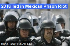 20 Killed in Mexican Prison Riot