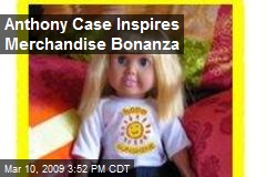 Anthony Case Inspires Merchandise Bonanza