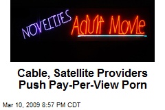 Cable, Satellite Providers Push Pay-Per-View Porn