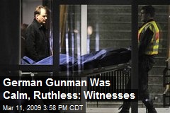 German Gunman Was Calm, Ruthless: Witnesses