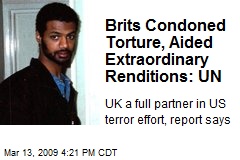 Brits Condoned Torture, Aided Extraordinary Renditions: UN