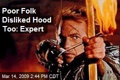 Poor Folk Disliked Hood Too: Expert