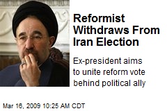 Reformist Withdraws From Iran Election