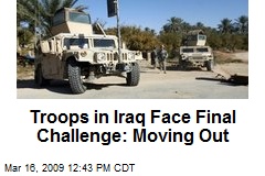 Troops in Iraq Face Final Challenge: Moving Out