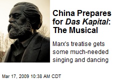 China Prepares for Das Kapital : The Musical