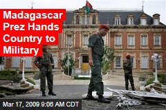 Madagascar Prez Hands Country to Military