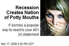 Recession Creates Nation of Potty Mouths
