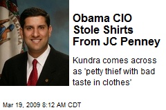 Obama CIO Stole Shirts From JC Penney