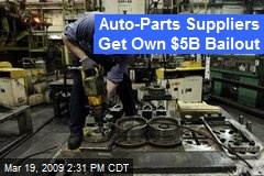 Auto-Parts Suppliers Get Own $5B Bailout