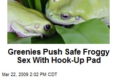 Greenies Push Safe Froggy Sex With Hook-Up Pad