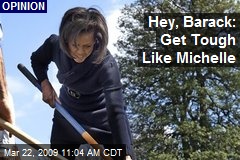 Hey, Barack: Get Tough Like Michelle