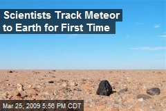 Scientists Track Meteor to Earth for First Time
