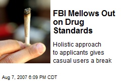 FBI Mellows Out on Drug Standards