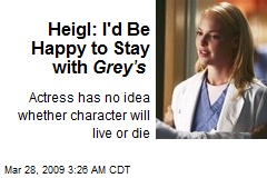 Heigl: I'd Be Happy to Stay with Grey's