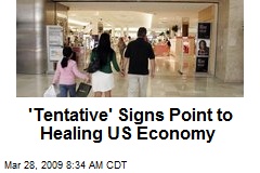 'Tentative' Signs Point to Healing US Economy