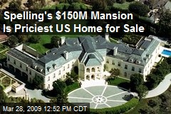 Spelling's $150M Mansion Is Priciest US Home for Sale