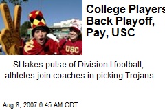 College Players Back Playoff, Pay, USC