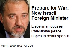 Prepare for War: New Israeli Foreign Minister