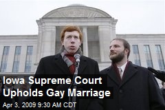 Iowa Supreme Court Upholds Gay Marriage