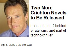 Two More Crichton Novels to Be Released