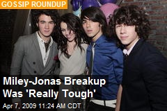 Miley-Jonas Breakup Was 'Really Tough'