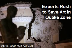 Experts Rush to Save Art in Quake Zone